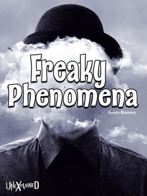cover image of Unexplained Freaky Phenomena